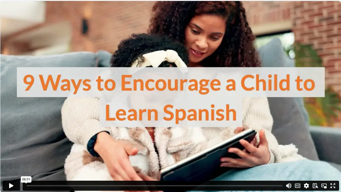 9 Ways to Encourage a Child to Learn Spanish