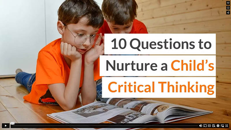 10 Questions To Nurture A Child’s Critical Thinking