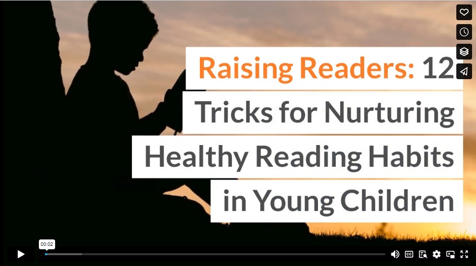 Raising Readers: 12 Tricks for Nurturing Healthy Reading Habits in Young Children
