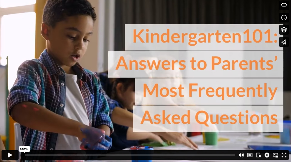 Kindergarten101: Answers to Parents’ Most Frequently Asked Questions