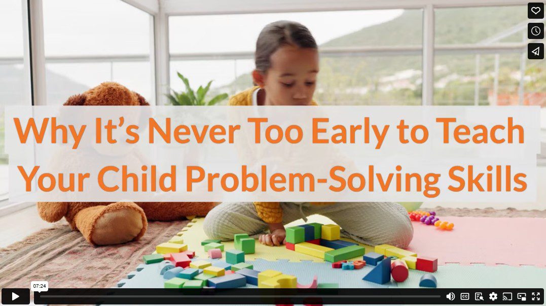 Why It's Never Too Early to Teach Your Child Problem-Solving Skills